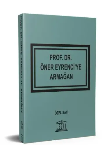 Prof. Dr. Öner Eyrenci'ye Armağan - Özel Sayı