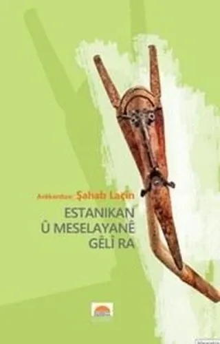 Estanikan Û Meselayanê Gêlî Ra