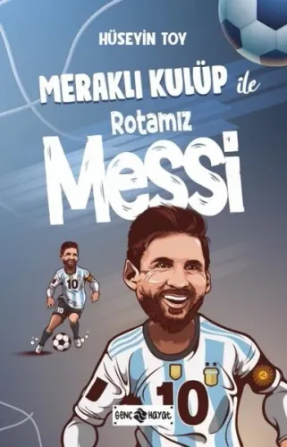 Meraklı Kulüp ile  Rotamız MESSİ