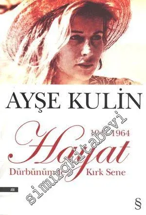 Hayat Dürbünümde Kırk Sene 1941 - 1964 -