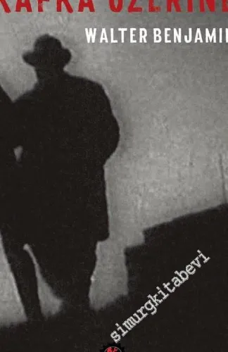 Kafka Üzerine -