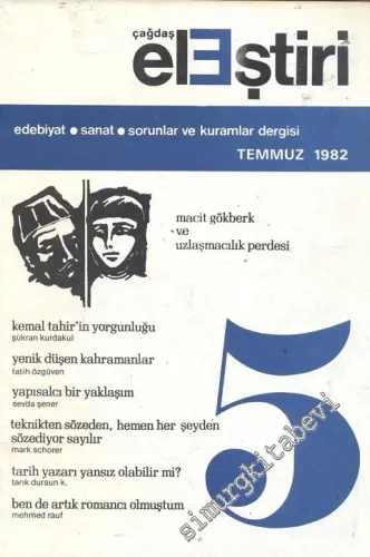 Çağdaş Eleştiri: Aylık Edebiyat Dergisi  - Sayı: 5    Yıl: 1  Temmuz 1982