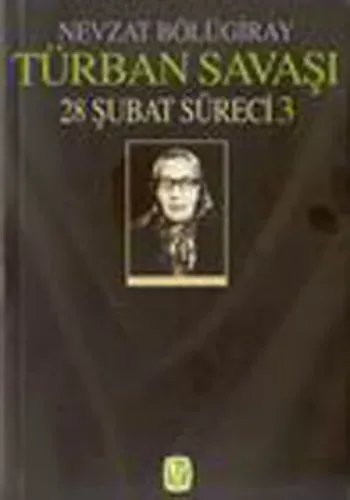 Türban Savaşı 28 Mart Süreci 3