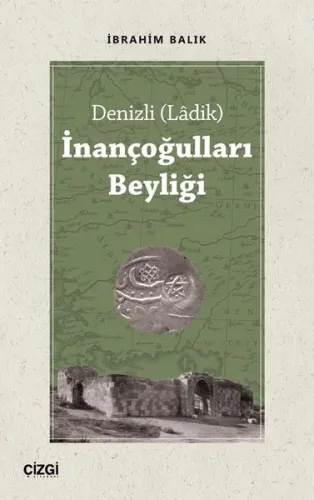 İnançoğulları Beyliği - Denizli (Ladik)