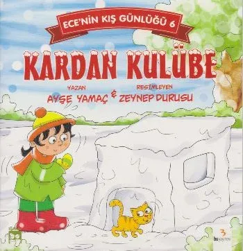 Ecenin Kış Günlüğü 6-Kardan Kulübe
