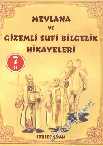 Mevlana ve Gizemli Sufi Bilgelik Hikâyeleri  -