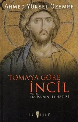 Toma'ya Göre İncil Ya Da Hz. İsa'nın 114 Hadisi