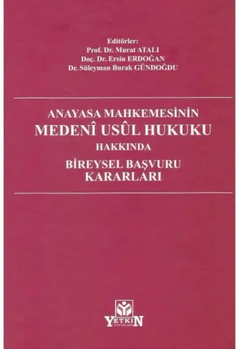 Anayasa Mahkemesinin Medeni Usul Hukuku Hakkında Bireysel Başvuru Kararları
