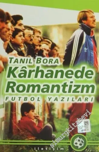 Karhanede Romantizm: Futbol Yazıları -         2006