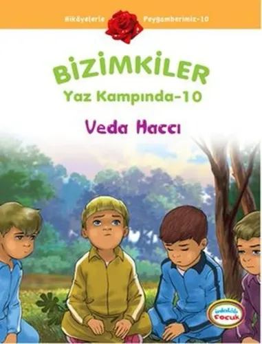 Bizimkiler Yaz Kampında 10; Veda Haccı