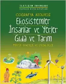 Coğrafya Atölyesi: Ekosistemler İnsanlar ve Yerler Gıda ve Tarım