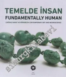 Temelde İnsan: Çağdaş Sanat ve Nörobilim
