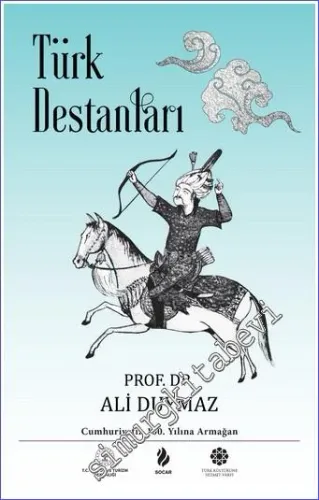 Türk Destanları CİLTLİ - Cumhuriyetin 100. Yılına Armağan  -         2022