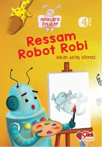 Ressam Robot Robi (Miniklere Öyküler)