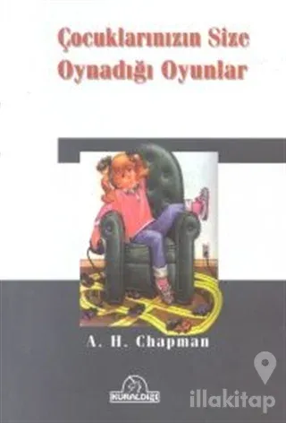 Çocuklarınızın Size Oynadığı Oyunlar
