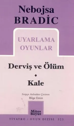 Uyarlama Oyunlar - Derviş ve Ölüm-Kale