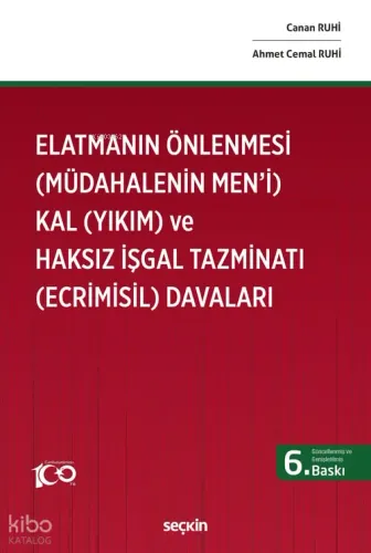 Elatmanın Önlenmesi (Müdahalenin Men'i) Kal (Yıkım) ve Haksız İşgal Ta