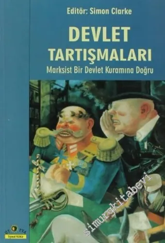 Devlet Tartışmaları: Marksist Bir Devlet Kuramına Doğru -         2004
