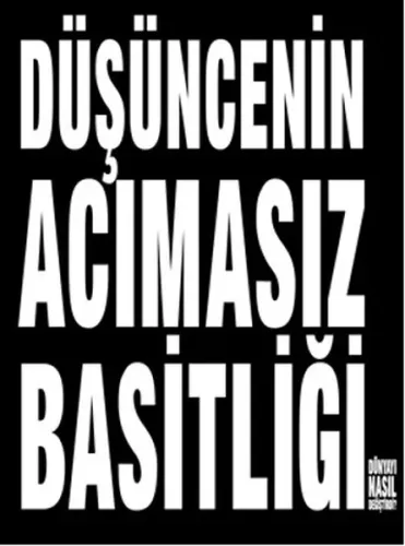 Düşüncenin Acımasız Basitliği (Ciltli)