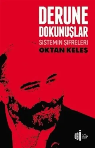 Derune Dokunuşlar; Sistemin Şifreleri