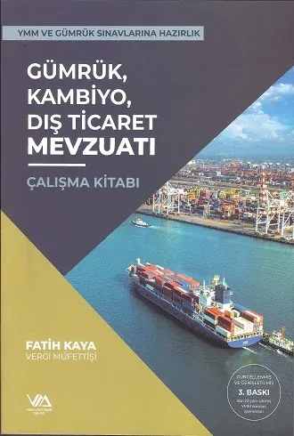 Gümrük Kambiyo Dış Ticaretı Mevzuat Çalışma Kitabı