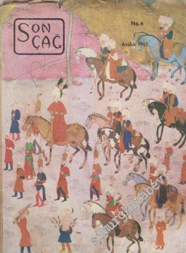 Son Çağ Kültür ve Fikir Dergisi - Sayı: 6      Aralık 1961