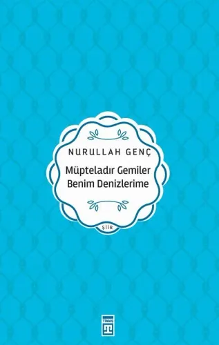 Müpteladır Gemiler Benim Denizlerime