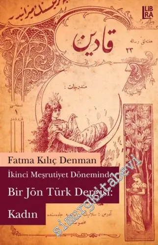 İkinci Meşrutiyet Döneminde Bir Jön Türk Dergisi: Kadın -