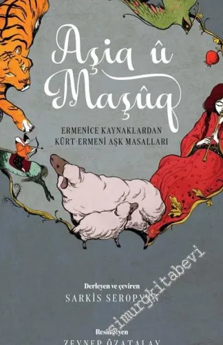 Aşiq u Maşuq : Ermenice Kaynaklardan Kürt Ermeni Aşk Masalları -         2017