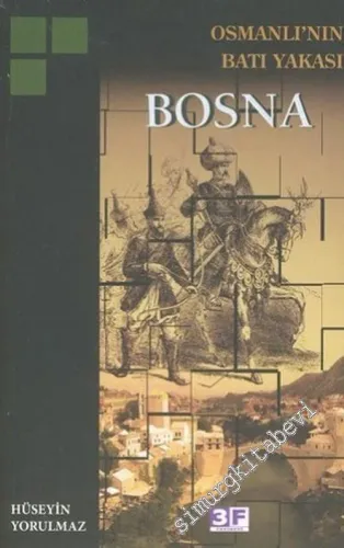 Osmanlı'nın Batı Yakası: Bosna -        2007
