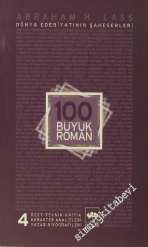 100 Büyük Roman - 4: Dünya Edebiyatının Şaheserleri -