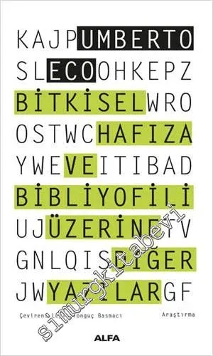 Bitkisel Hafıza ve Bibliyofili Üzerine Diğer Yazılar -         2021