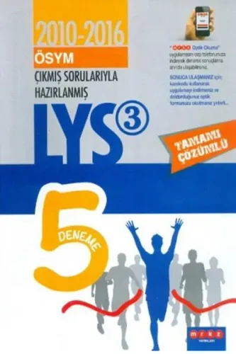 Merkez LYS 3 Çıkmış Sorularıyla Tamamı Çözümlü 5 Deneme 2010-2016