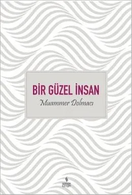 Bir Güzel İnsan Muammer Dolmacı