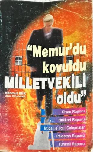 Memurdu kovuldu, Milletvekili oldu