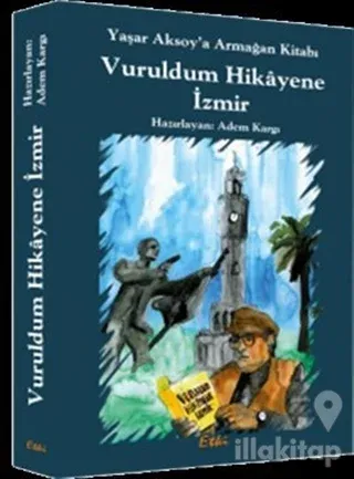Vuruldum Hikayene İzmir