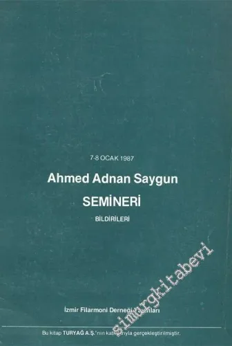 Ahmed Adnan Saygun Semineri 7-8 Ocak 1987 -