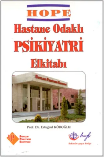 HOPE - Hastane Odaklı Psikiyatri El Kitabı