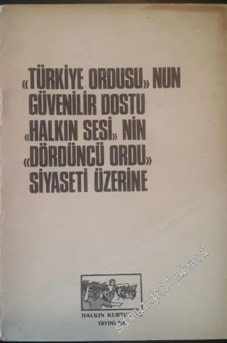 “Türkiye Ordusu”nun Güvenilir Dostu “Halkın Sesi”nin “Dördüncü Ordu” Siyaseti Üzerine -