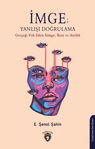 İmge; Yanlışı Doğrulama;Gerçeği Yok Eden Simge, İkon ve Atribü