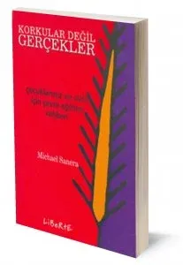 Korkular Değil Gerçekler