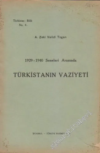 1929 - 1940 Seneleri Arasında Türkistan'ın Vaziyeti -        1940