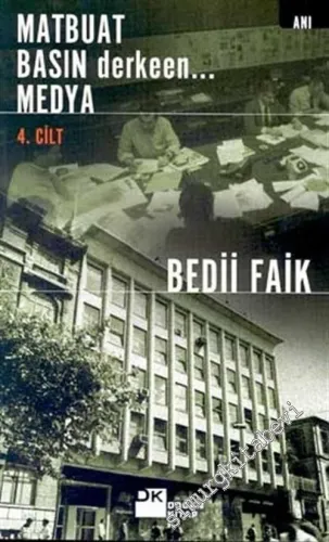 Matbuat Basın Derken Medya 4. Cilt -        2003