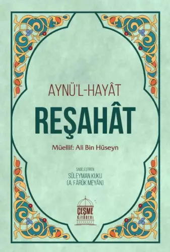 Reşahat Aynül Hayat - Süleyman Kuku Mevlana Ali Bin Hüseyin Es Safi