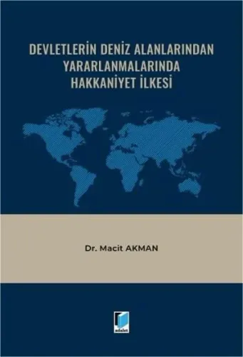 Devletlerin Deniz Alanlarından Yararlanmalarında Hakkaniyet İlkesi