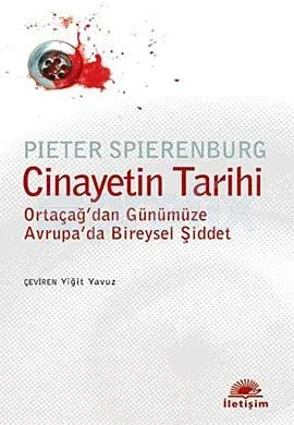 Cinayetin Tarihi: Ortaçağ'dan Günümüze Avrupa'da Bireysel Şiddet