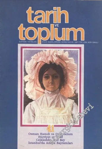 Tarih ve Toplum Aylık Ansiklopedik Dergi - Sayı: 41  Cilt: 8    Mayıs  1987
