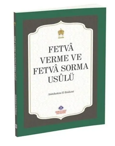 Fetvâ Verme ve Fetvâ Sorma Usûlü