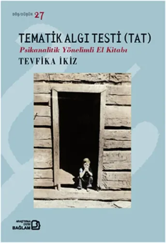 Tematik Algı Testi (TAT); Psikanalitik Yönelimli El Kitabı