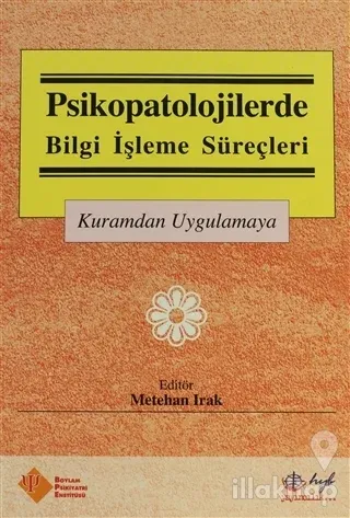 Psikopatolojilerde Bilgi İşleme Süreçleri